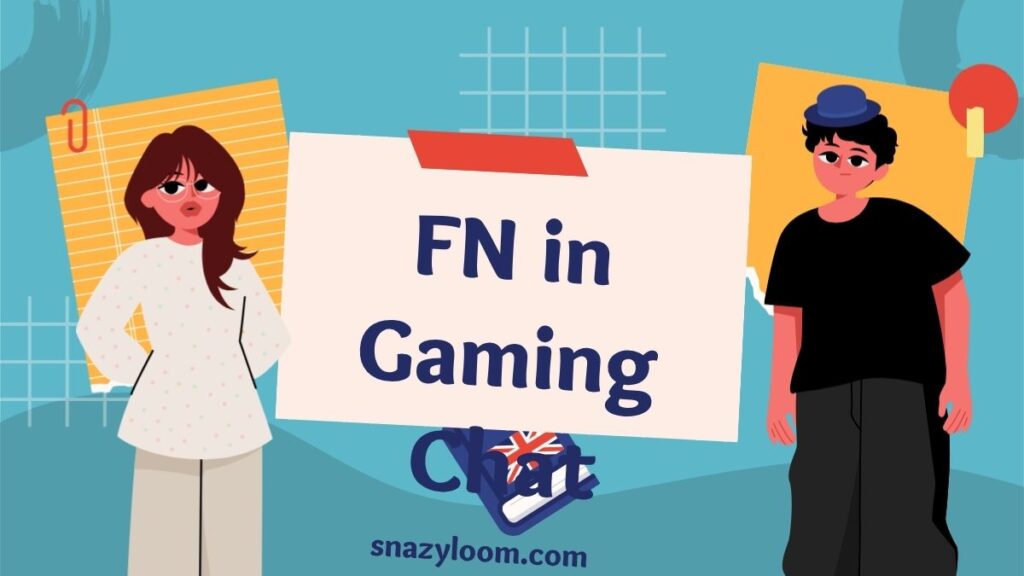 FN in Gaming Chat