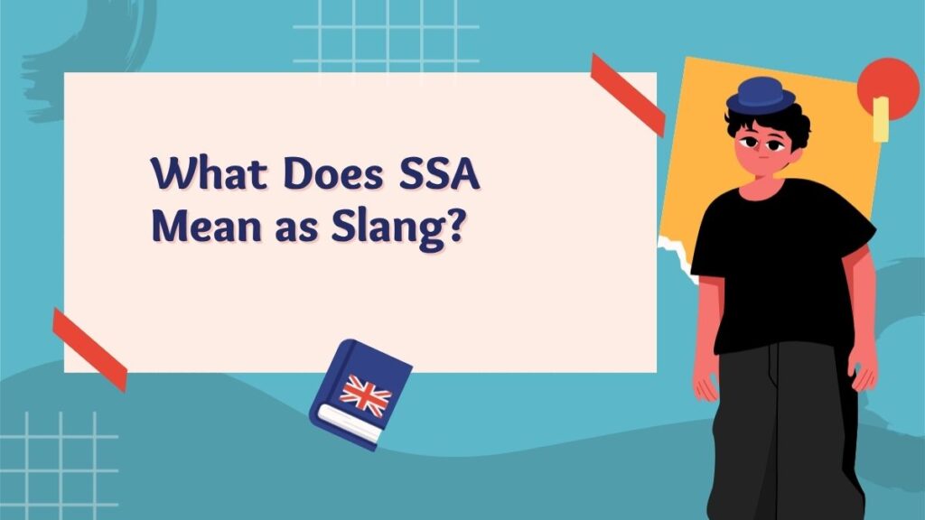 What Does SSA Mean as Slang?