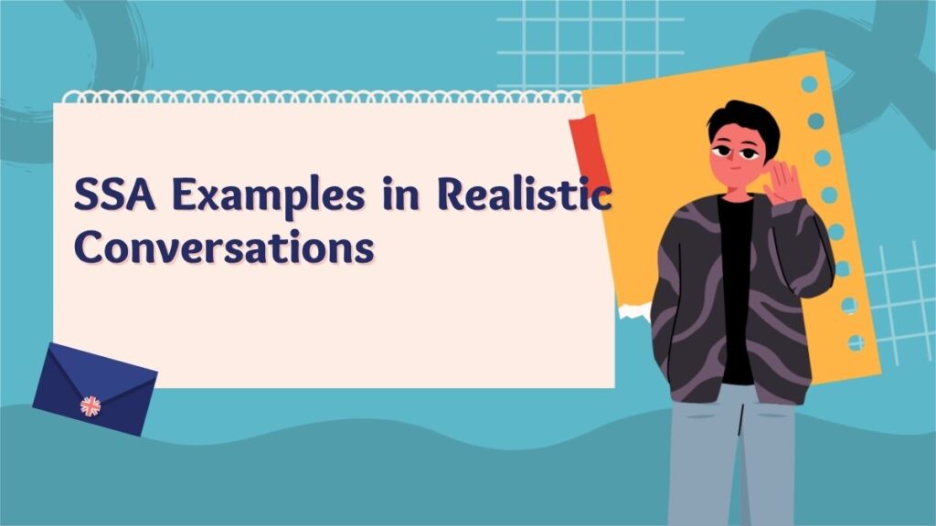 SSA Examples in Realistic Conversations