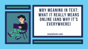 WBY meaning in text