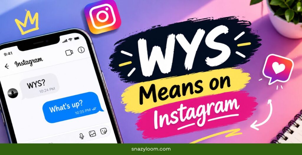 What Does WYS Mean on Instagram