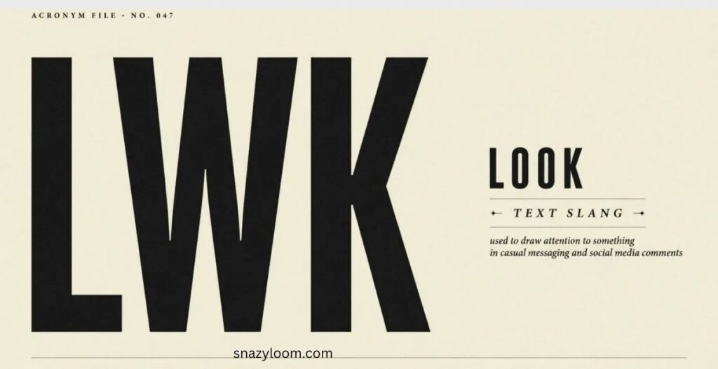 LWK Meaning in Texting